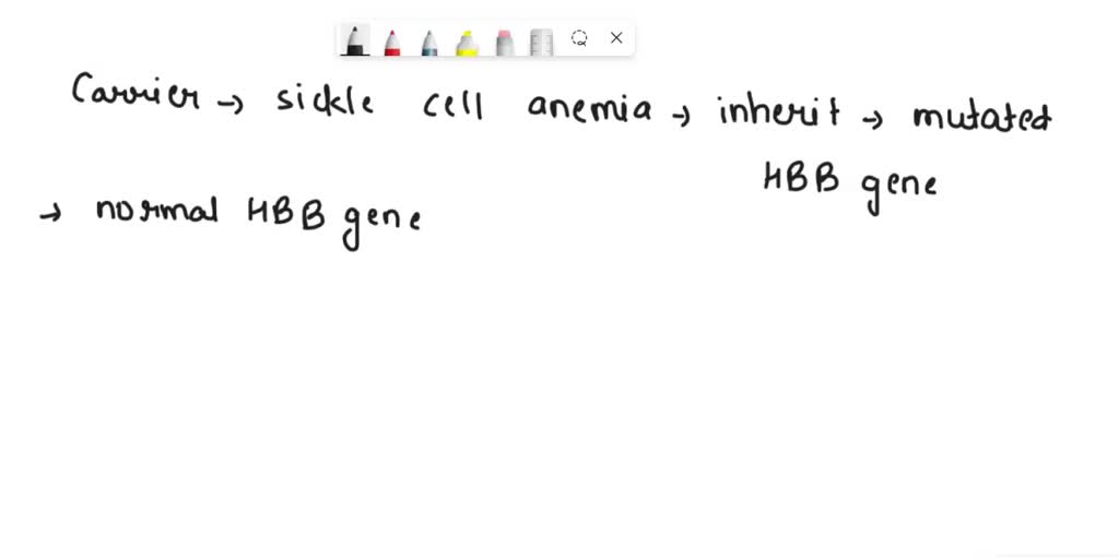 SOLVED How does someone a carrier for sickle cell anemia? A