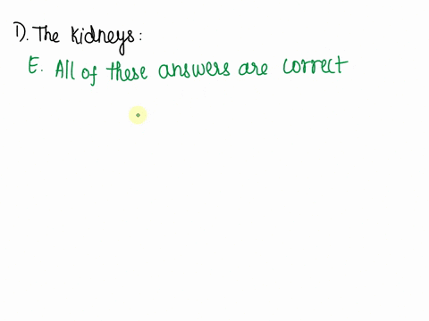 1the-kidneys-a-excrete-nitrogenous-wastes-b-regulate-acid-base-balance-cproduce-renin-d-maintain-water-balance-eall-of-these-answers-are-correct-2-the-functional-unit-of-the-kidney-is-the-a-11258