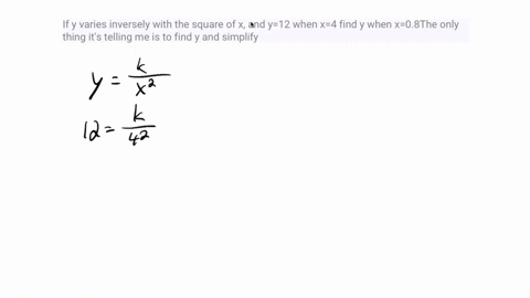 if-y-varies-inversely-with-the-square-of-x-and-y12-when-x4-find-y-when-x08the-only-thing-its-telling-me-is-to-find-y-and-simplify-79784