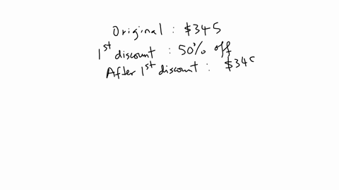question-a-store-has-clearance-items-that-have-been-marked-down-by-50-they-are-advertising-an-addional-markdown-of-25-off-the-clearance-price-a-cashmere-sweater-has-an-original-price-of-345-but-is-now