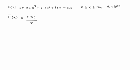 consider-the-following-cost-function-find-the-average-cost-and-marginal-cost-functions-b-determine-the-average-and-marginal-cost-when-x-interpret-the-values-obtained-in-part-b-cx-002x-03x2-3-26056