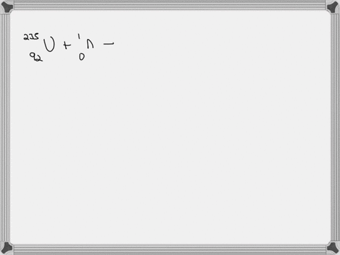 write-a-balanced-nuclear-equation-to-represent-the-image-above-that-depicts-nuclear-fission-assume-the-nuclei-shown-represent-235u-splitting-into-92kr-and-141ba-82967
