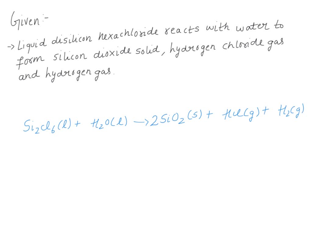 Convert the following into a balanced equation Liquid disilicon