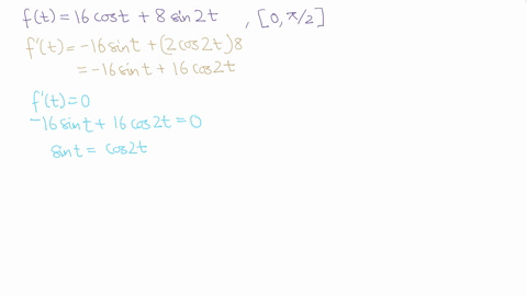 find-the-absolute-minimum-and-absolute-maximum-values-of-f-on-the-given-interval_-ft-16-cos-t-8-sin-2t-0-52-absolute-minimum-absolute-maximum-58635