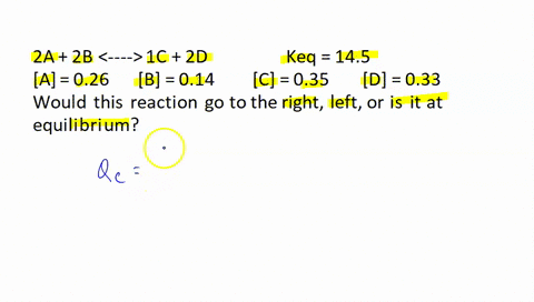 question-4-05-pts-2a-28-1c-2d-keq-145-aj-026-b-014-c-035-c-033-would-this-reaction-go-to-the-right-left-or-is-it-at-equilibr-3m-equilibrlum-right-lett-47197