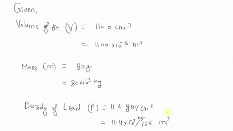a-tin-can-has-a-volume-of-1100-cm3-and-a-mass-of-80-g-approximately-how-many-grams-of-lead-shot-can-it-carry-without-sinking-in-water-the-density-of-lead-is-114-gcm3-19572