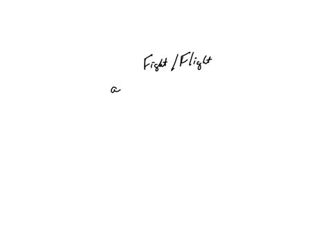 which-of-the-following-is-not-a-part-of-the-fight-or-flight-response-question-10-options-1-adrenaline-surges-into-the-bloodstream-2-heart-rate-and-blood-pressure-increases-3-pupils-dilate-4-running-aw