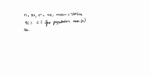 an-electric-firm-manufactures-light-bulbs-that-have-length-of-life-that-is-approximately-normally-distributed-with-standard-deviation-of-40-hours-find-96-confidence-interval-for-the-populati-61475