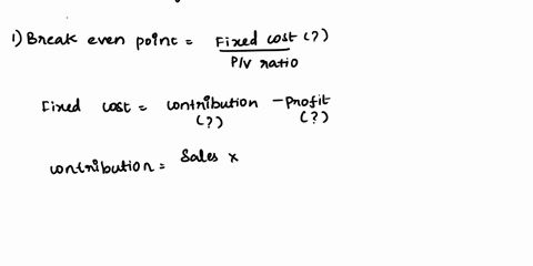 if-margin-of-safety-is-240000-which-is-40-of-sales-and-pv-ratio-is-30-calculate-the-break-even-sales-and-the-amount-of-profit-on-sales-of-900000-52376