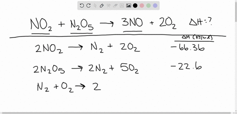 given-n2g-o2g-2nog-h-18050-kj-2n2g-o2g-2n2og-h-16410-kj-n2g-2o2g-2no2g-h-6636-kj-2n2g-5o2g-2n2o5g-h-226-kj-calculate-h-for-no2-g-n2o5-g-3no-g-2o2-g-96912