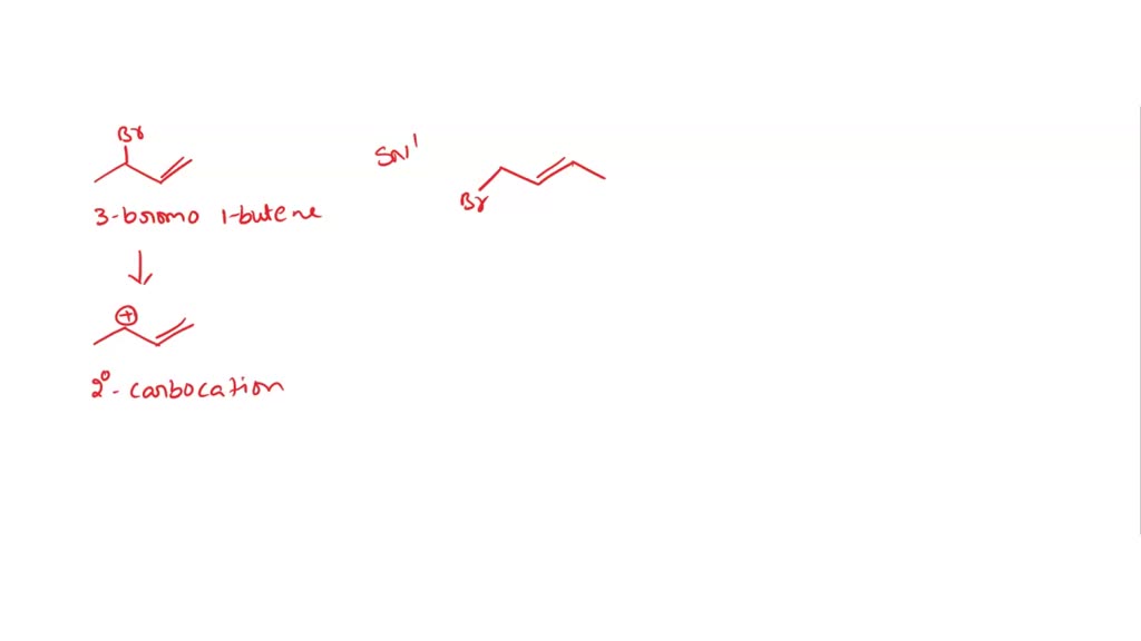 SOLVED: 3-Bromo-1-butene and 1-bromo-2-butene undergo SN1 reaction at ...