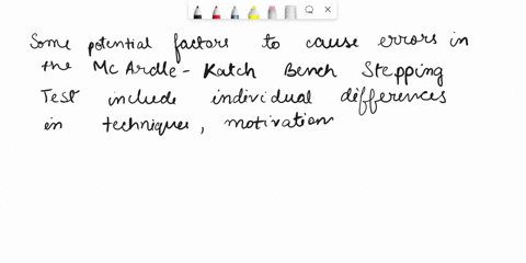5the-mcardle-katch-bench-stepping-test-is-only-about-85-accuratewhat-steps-could-contribute-to-potential-errors-what-might-be-some-of-the-advantages-and-disadvantages-to-using-this-test-to-a-99547