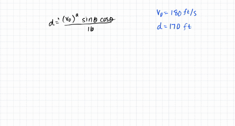 when-throwing-an-object-the-distance-acheived-depends-on-its-initial-velocity-vo-and-the-angle-above-the-horizontal-at-which-the-object-is-thrown-0-the-distance-d-in-feet-that-describes-the-35154