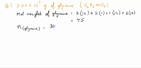 2-determine-the-number-of-moles-of-compound-and-the-number-of-moles-of-each-type-of-atom-in-each-of-the-following-a-250-g-of-propylene-c3h6-b-306-x-10-3-g-of-the-amino-acid-glycine-czhsno2-c-03882