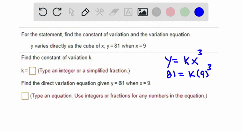 for-the-statement-find-the-constant-of-variation-and-the-variation-equation_-varies-directly-as-the-cube-ofx-y-81-when-x9-find-the-constant-of-variation-k-type-an-integer-or-simplified-fract-39808