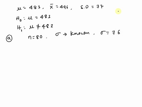 wc-want-t0-conduct-hypothesls-test-ihe-cleim-that-the-population-mean-score-naconwmeexuminaton-anthropology-d-herent-irom-483-so-choose-tamtom-kmde-exom-scores-the-sample-mean-496-and-standa-28216