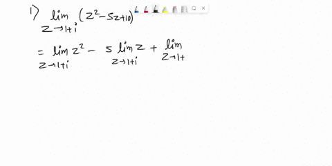 a-evaluate-the-following-using-theorems-on-limits-i-lim-z1i-z2-5z-10-ii-lim-z2i-2z3z-1z2-2z4-51758