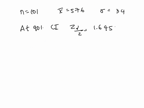 use-the-confidence-level-and-sample-data-to-find-a-confidence-interval-for-estimating-the-population-a-random-sample-of-101-light-bulbs-had-mean-life-of-x-576-hours-with-v-34hours-construct-24718