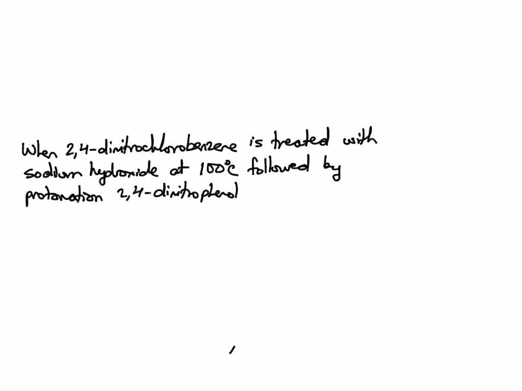 solved-when-2-4-dinitrochlorobenzene-is-treated-with-sodium-hydroxide