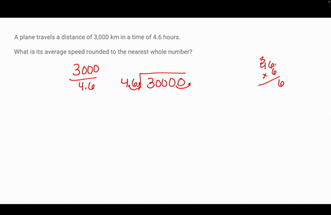 a-plane-travels-a-distance-of-3000-km-in-a-time-of-46-hours-what-is-its-average-speed-rounded-to-the-nearest-whole-number-83741