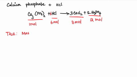 calcium-phosphate-reacts-with-hydrochloride-acid-to-produce-calcium-chloride-and-phosphoric-acid-this-is-the-balanced-chemical-equation-for-this-reaction-6hcl-ca3po42-3cacl2-2h3po4-what-mass-14512
