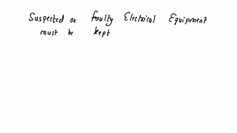 suspected-or-faulty-electrical-equipment-must-be-a-kept-secure-until-checked-by-a-competent-person-b-all-of-the-answers-apply-c-taken-out-of-use-d-labelled-do-not-use-96097