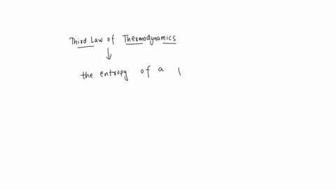 7-according-t0-the-third-law-of-thermodynamics-a-the-entropy-increases-for-any-spontaneous-process-b-the-entropy-of-a-perfertly-orderer-crystalline-substance-zero-at-0-kelvin-c-energy-is-con-76939