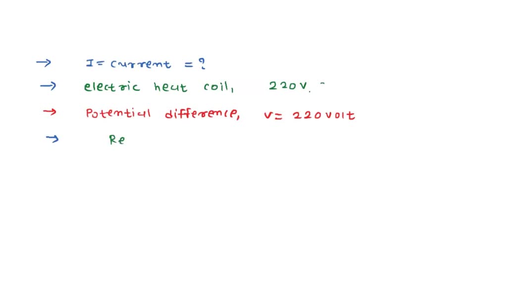 SOLVED how much current will an electric heater coil draw from a 220 V source , if the