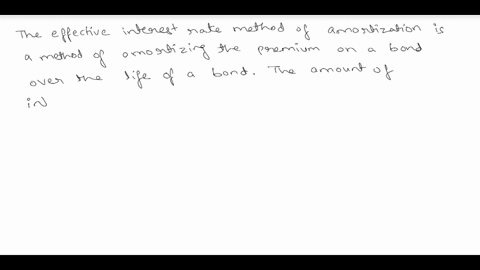 how-will-the-effective-interest-rate-method-of-amortization-affect-the-interest-expense-incurred-on-a-bond-issued-at-a-premium-a-interest-expense-will-decrease-as-the-carrying-value-of-the-b-63639