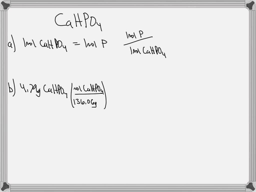 SOLVED A multivitamin tablet contains 0.479 g of CaHPO4 as a source of phosphorus. The
