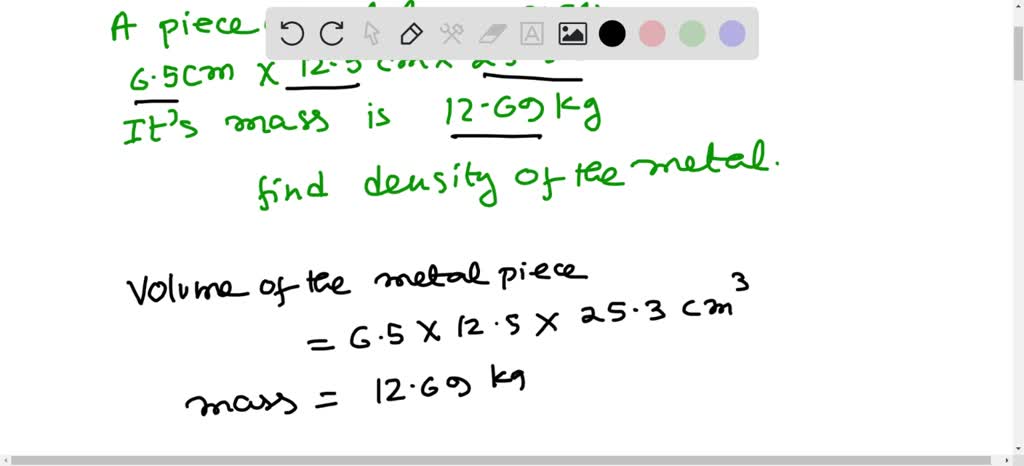 SOLVED: A student found a piece of metal that measures 5.6 cm x 12.5 cm ...