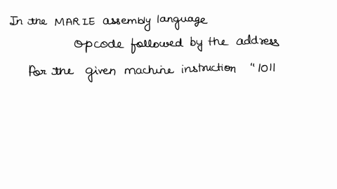 given-the-instruction-set-for-marie-write-the-assembly-language-equivalent-for-the-machine-instruction-1011-000000001111-07061