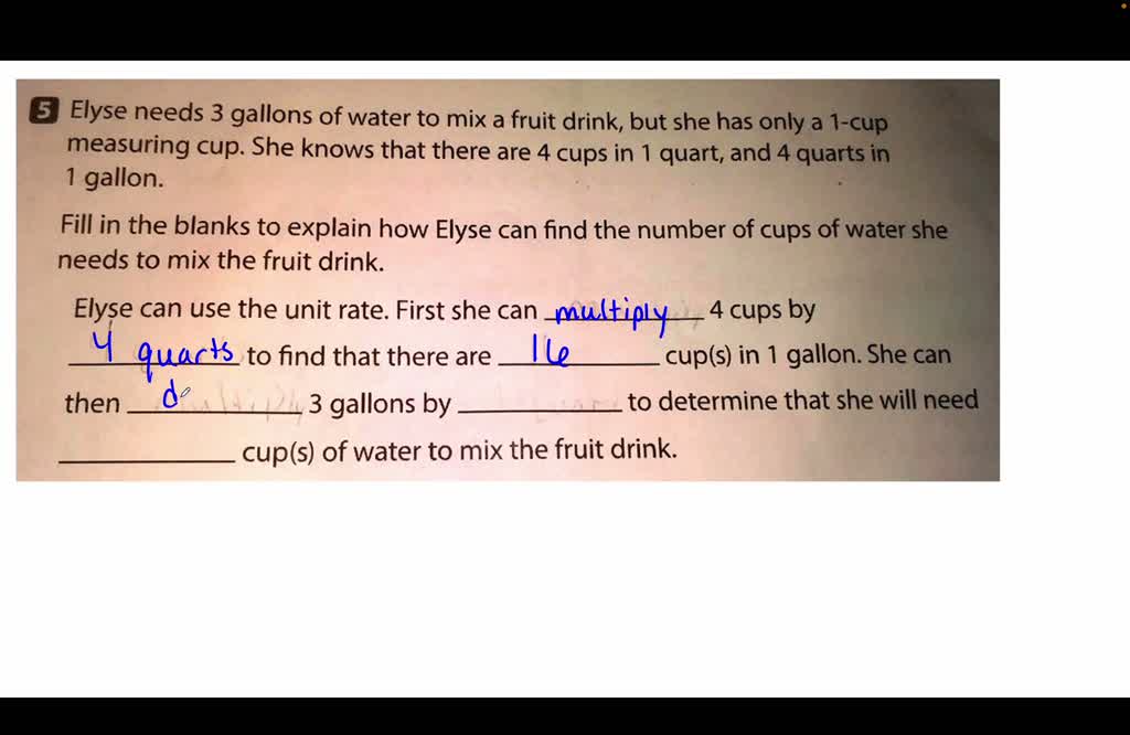 Answer: plants 5 Elyse needs 3 gallons of water to mix a fruit 