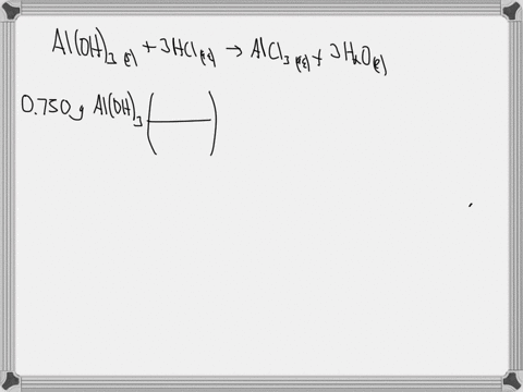 consider-the-following-reaction-aloh3-s-3-hcl-aq-alcl3-aq-3-h2o-l-a-what-mass-of-hcl-in-grams-is-required-to-react-with-0750-grams-of-aloh3-b-what-mass-of-water-in-grams-is-produced-from-075-57988