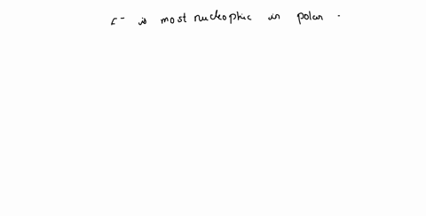 which-of-the-following-anions-is-the-most-nucleophilic-in-polar-aprotic-solvents-a-f-b-cl-c-br-d-i-54893
