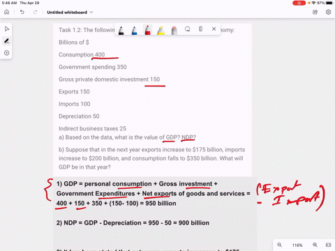 task-12-the-following-are-a-years-data-for-a-hypothetical-economy-billions-of-consumption-400-government-spending-350-gross-private-domestic-investment-150-exports-150-imports-100-depreciation-50-indi