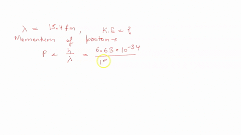 what-is-the-kinetic-energy-of-a-proton-whose-de-broglie-wavelength-is-154-fm-04292