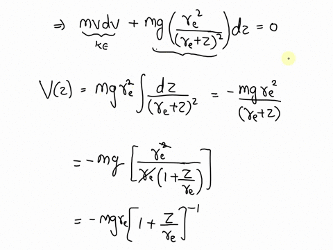 a-show-that-the-variation-of-gravity-with-height-can-be-accounted-for-approxi-mately-by-the-following-potential-energy-function-v-mgz1-z-1-in-which-re-is-the-radius-of-the-earth-b-find-the-f-35713