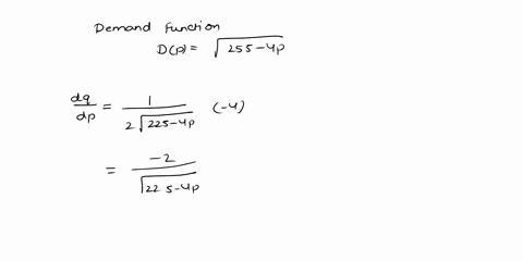 given-the-demand-function-dp-225-4p-find-the-elasticity-of-demand-at-price-of-3-at-this-price-we-would-say-the-demand-is-unitary-inelastic-elastic-based-on-this-to-increase-revenue-we-should-09602