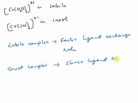 the-complex-crohz62-is-labile-while-crcnj64-is-inert-explain-for-the-following-complexes-i-give-the-formal-oxidation-state-of-the-metal-ii-the-dn-count-for-the-metal-ions-eg-feo-iii-sketch-t-44977