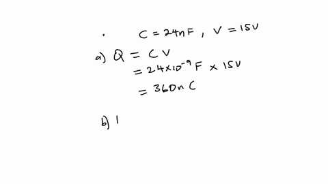 find-a-given-capacitor-mathrmc24-mathrmnf-and-mathrmv15-mathrmv-a-find-the-charge-on-the-capacitor-b-find-the-energy-stored-in-the-capacitor-c-if-the-separation-between-the-plates-is-0015-mathrmmm-fin