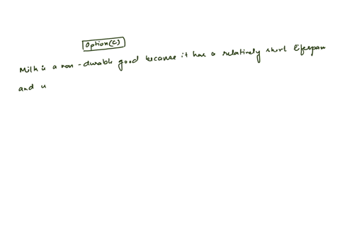 milk-will-spoil-relatively-quickly-so-this-is-an-example-of-a-structure-durable-good-nondurable-good-change-in-inventory-question-8-1-point