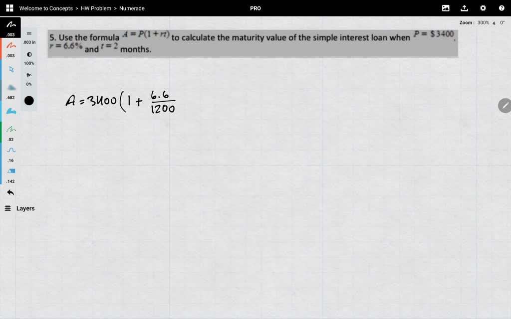 SOLVED Use the formula 4 = P(I + rt) to calculate the maturity value