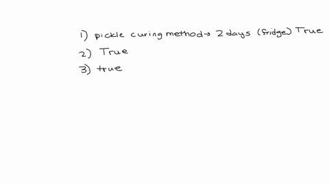 write-true-on-the-line-if-the-statement-is-correct-if-the-statement-is-wrong-underline-the-words-that-makes-it-incorrect-1-in-the-pickle-curing-method-the-meat-is-allowed-to-cure-in-refrigerator-for-2