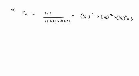 1_-a-fair-die-is-rolled-ten-times_-what-is-the-probability-that-one-1-two-2-three-3s-and-four-4s-are-rolled-b-what-is-the-probability-that-the-number-of-1s-plus-the-number-of-2s-equals-three-36836