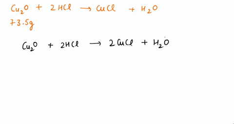 how-many-grams-of-copper-i-chloride-can-be-produced-from-the-reaction-of-735-g-of-copper-i-oxide-with-hydrochloric-acid-according-to-the-following-reaction-cu2o-2-hcl-a-2-cucl-h2o-61013