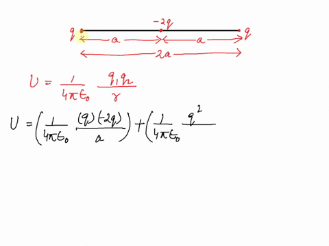 two-equal-charges-q-are-placed-at-a-distance-of-2a-and-a-third-charge-2q-is-placed-at-the-midpoint-the-potential-energy-of-the-system-is-a-q28pi0a-b-6q28pi0a-c-7q28pi0a-d-9q28pi0a-60266