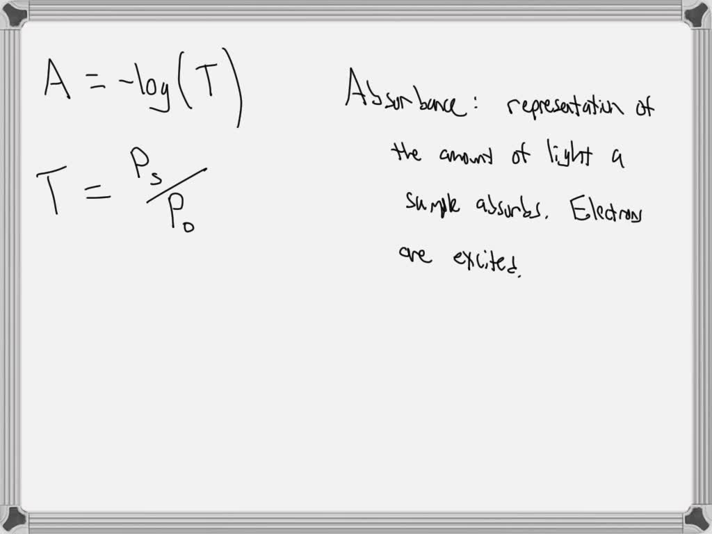 solved-describe-what-is-meant-by-absorbance-in-spectrophotometry-and