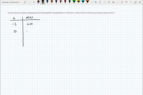 let-x-be-a-discrete-random-variable-given-by-the-following-pmf-calculate-ex2-x-k-pxk-k-1-025-k0-05-k1-025-group-of-answer-choices-0-2-05-1-43928