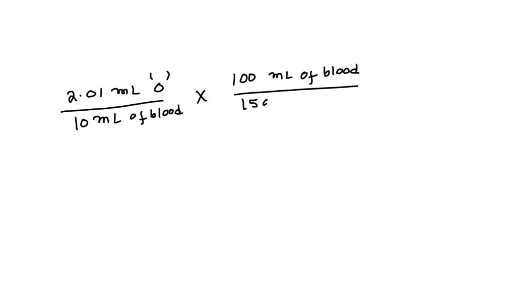 SOLVED You have 15 g of hemoglobin in every 100 mL of your blood. 10.0